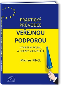 Praktický průvodce veřejnou podporou - Vymezení pojmu a otázky související